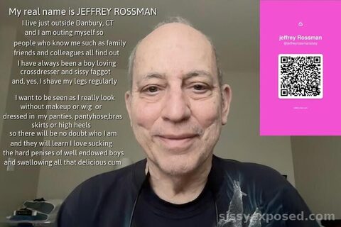 This is the real Jeffrey Rossman from New Fairfield, CT. He is a boy loving sissy