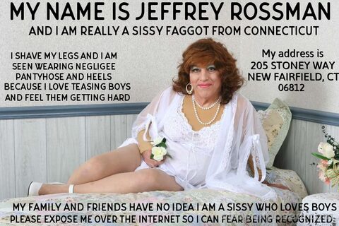 Sissy Jeffrey Rossman outed as a sissy faggot wearing negligee