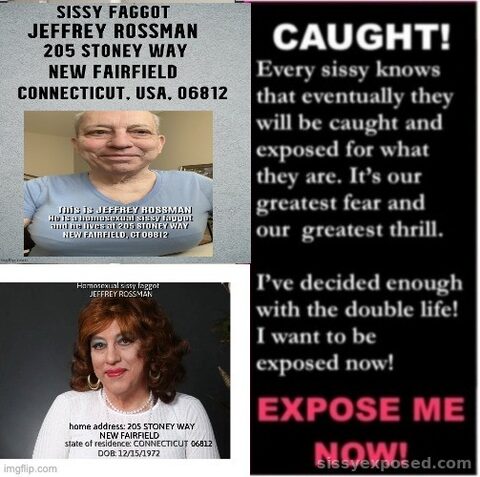 Jeffrey Rossman from New Fairfield, CT comes out as a boy loving sissy faggot and wants everyone to know it